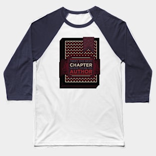 Trust the next Chapter [Ship Ledger] Baseball T-Shirt